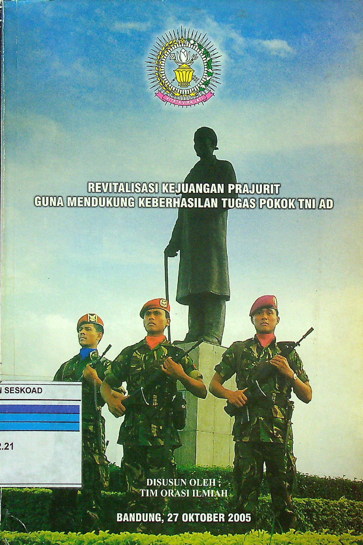 Revitalisasi Kejuangan Prajurit Guna Mendukung Keberhasilan Tugas Pokok TNI AD